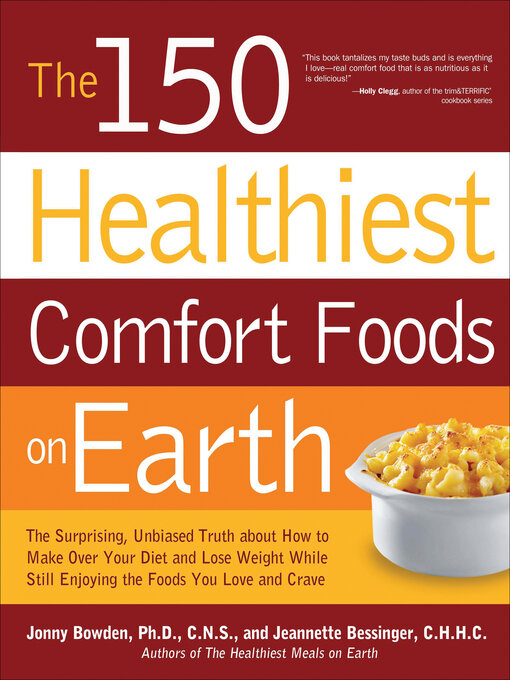 Title details for The 150 Healthiest Comfort Foods on Earth by Jonny Bowden - Wait list